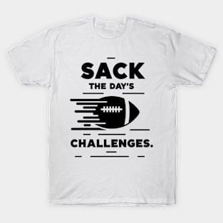 Sack The Day's Challenges T-Shirt